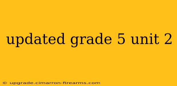 updated grade 5 unit 2