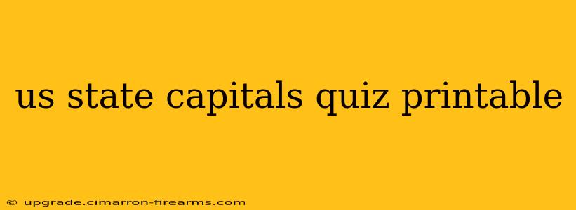 us state capitals quiz printable