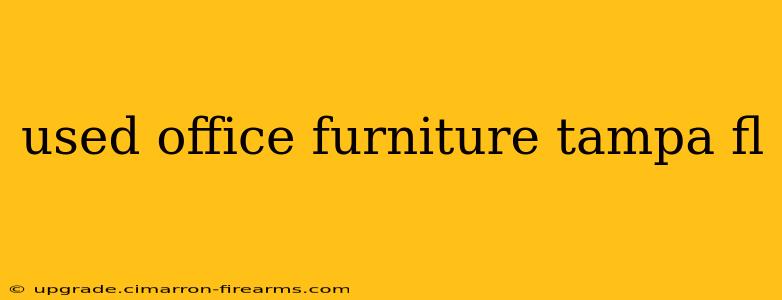 used office furniture tampa fl