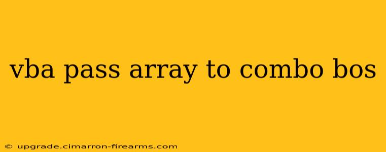 vba pass array to combo bos