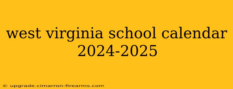 west virginia school calendar 2024-2025