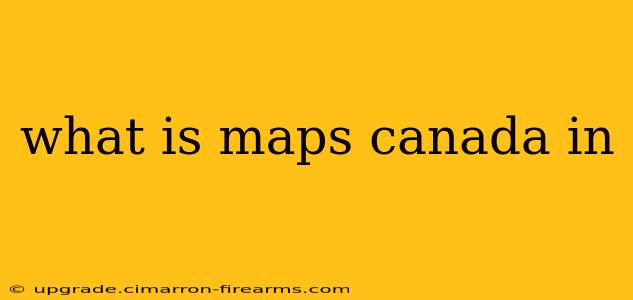 what is maps canada in