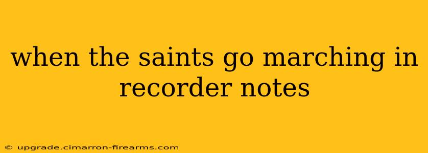 when the saints go marching in recorder notes