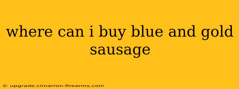 where can i buy blue and gold sausage