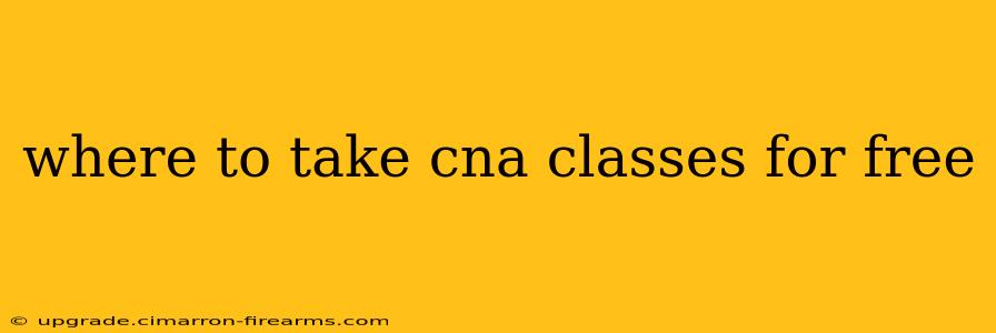 where to take cna classes for free