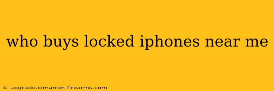 who buys locked iphones near me