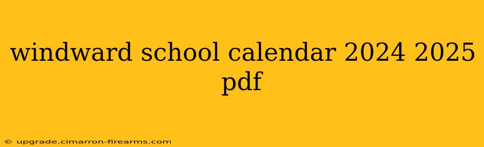 windward school calendar 2024 2025 pdf