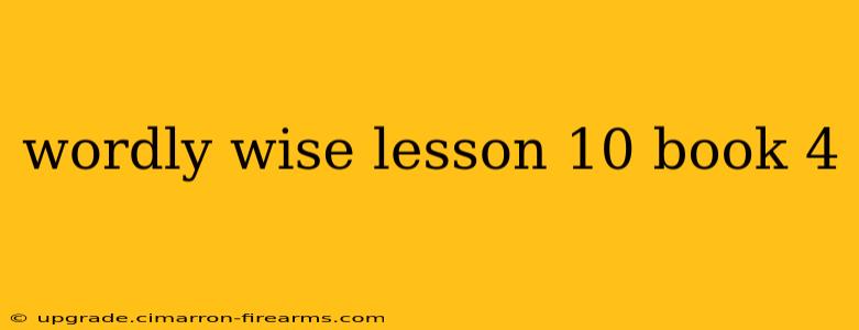 wordly wise lesson 10 book 4