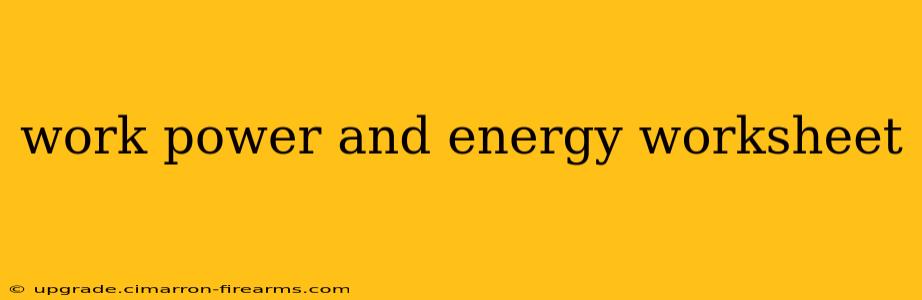 work power and energy worksheet